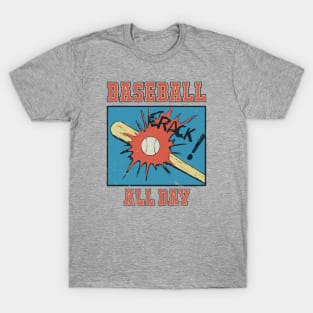 Baseball All Day - Retro Baseball Player Quote T-Shirt